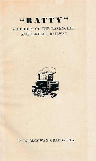 "Ratty". A History of the Ravenglass and Eskdale Railway.