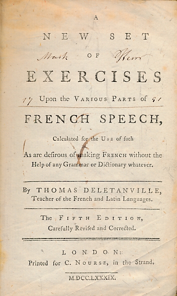 A New Set of Exercises upon the Various Parts of French Speech, ...