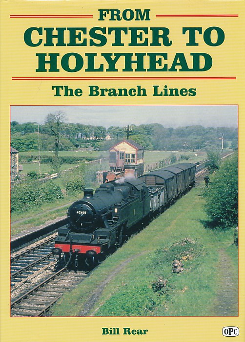 From Chester to Holyhead. The Branch Lines.