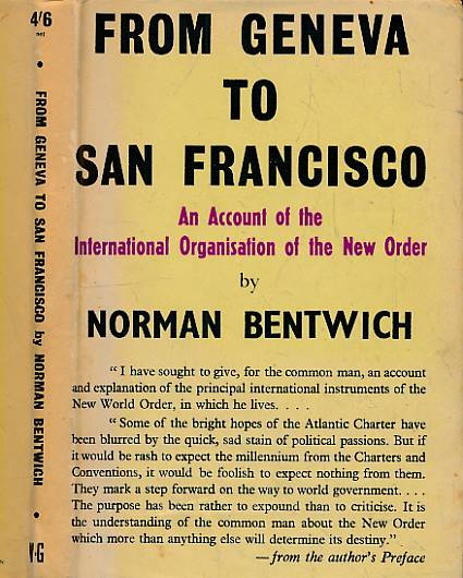 From Geneva to San Francisco. An account of the International Organisation of the New Order.
