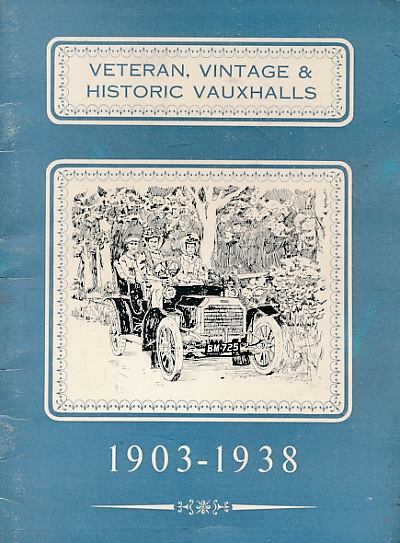 Veteran, Vintage & Historic Vauxhalls 1903-1938