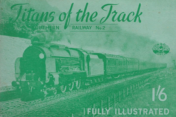 Titans of the Track. Southern Railway No. 2 [S.R.]. ABC Locomotive Series.
