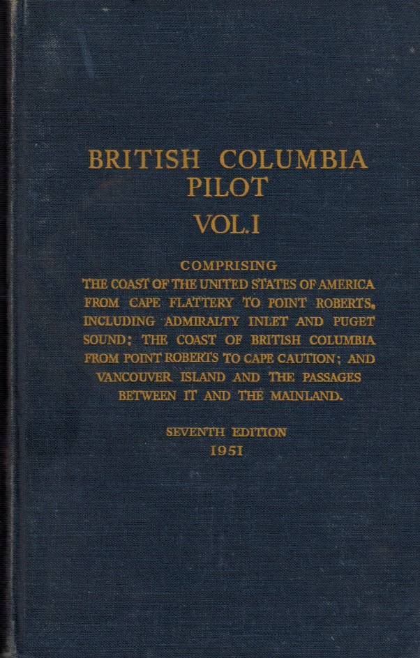 British Columbia Pilot. Volume I with supplement. Admiralty Pilot Series No 25. [1951]