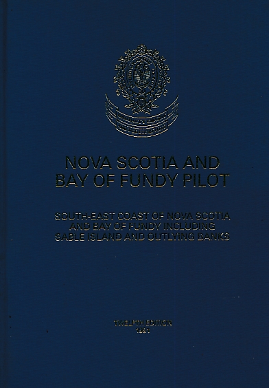 Nova Scotia and Bay of Fundy Pilot. Admiralty Pilot Series No 59. [1991]