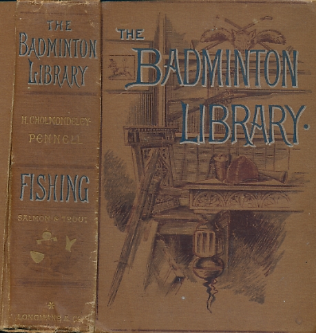 Fishing, (Salmon & Trout). The Badminton Library of Sports & Pastimes. 1888.