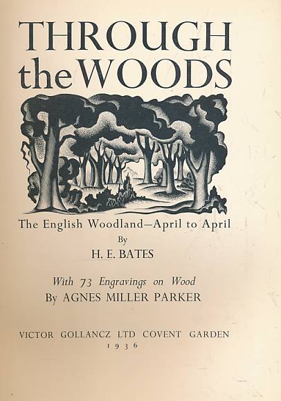Through the Woods. The English Woodland - April to April.