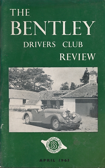 The Bentley Drivers Club Review. No 68. April 1963.