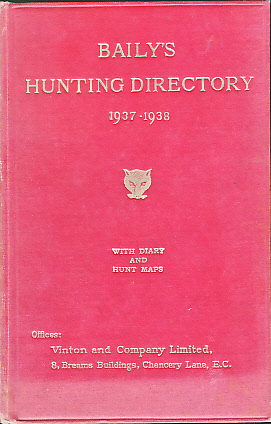Baily's Hunting Directory. Volume 41 1937 - 1938.