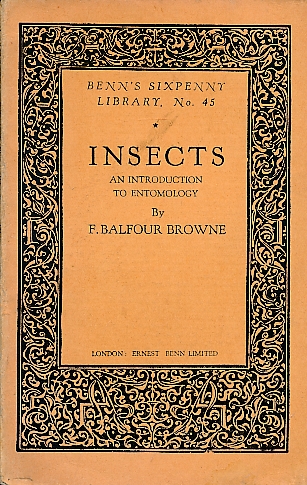 Insects. Benn's Sixpenny Library No. 45.