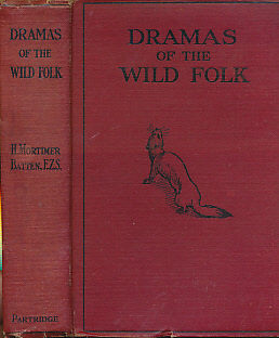 Dramas of the Wild Folk. Signed Copy.