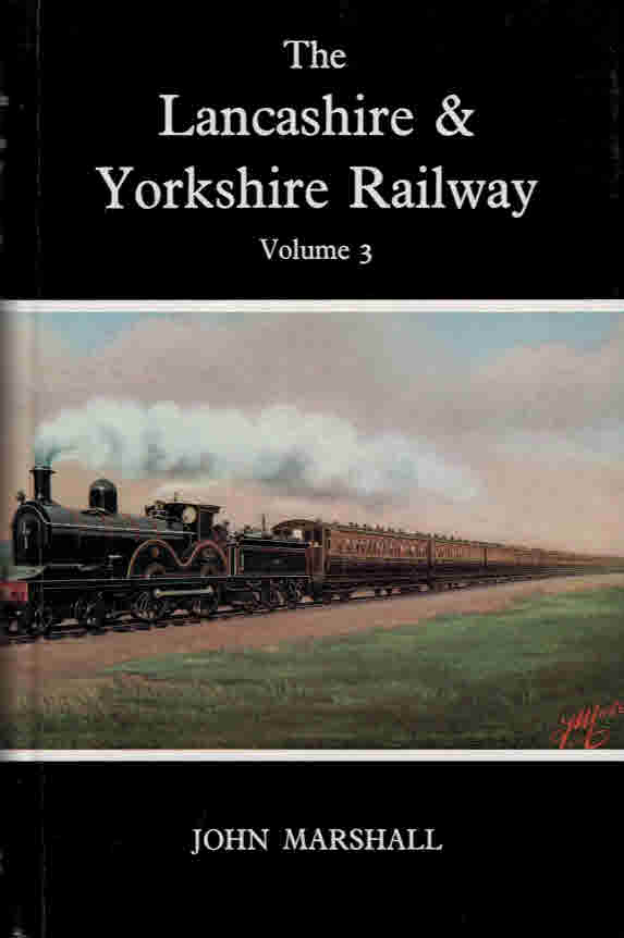 The Lancashire & Yorkshire Railway. Volume Three.
