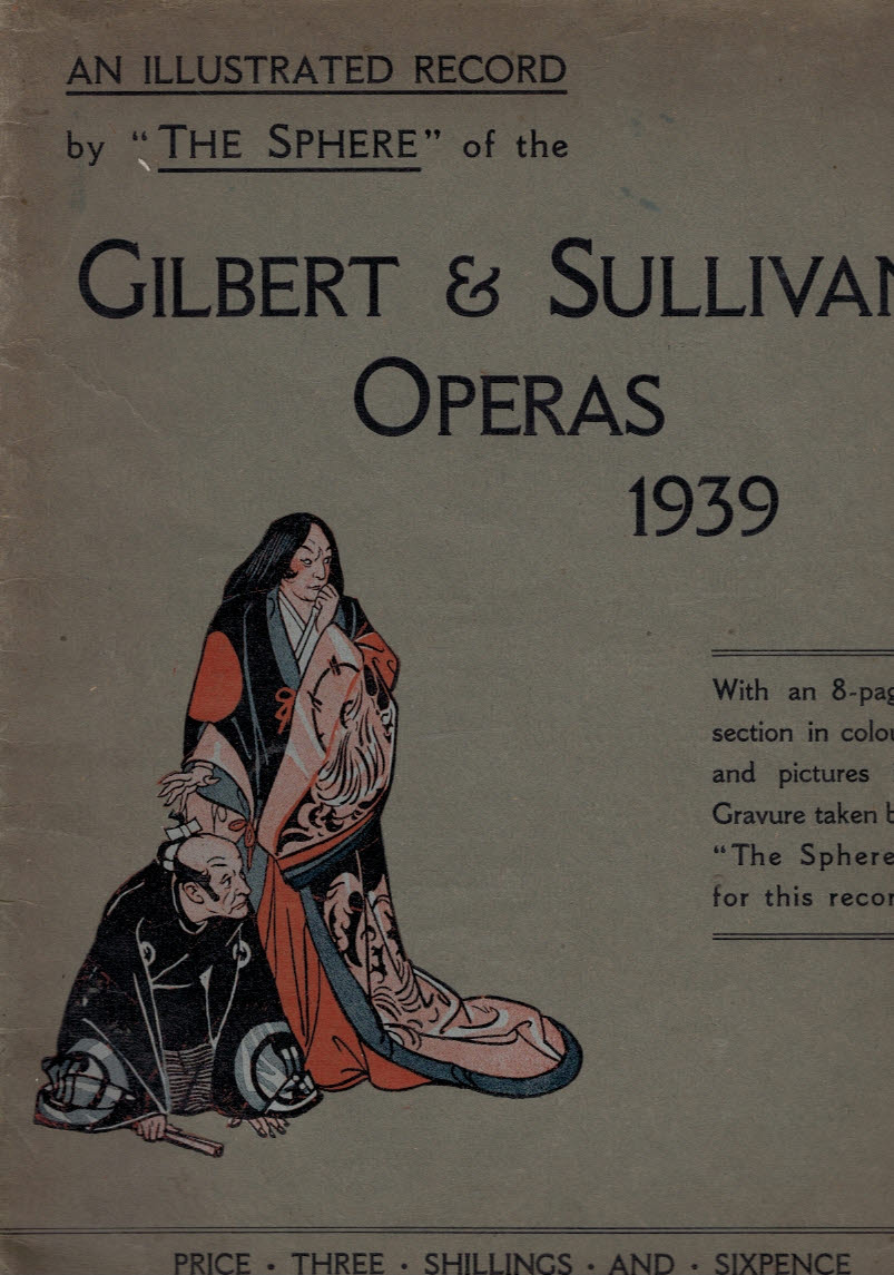 An Illustrated Record by "The Sphere" of the Gilbert & Sullivan Operas 1939.