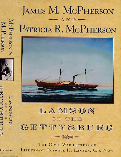 Lamson of the Gettysburg. The Civil War Letters of Lieutenant Roswell H. Lamson, U.S. Navy.