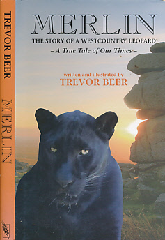 Merlin. The Story of a Westcountry Leopard. A True Tale of Our Times. Signed Copy.