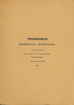 Prodromus Lepidopterorum Britannicorum. By a Fellow of the Linnaean Society.