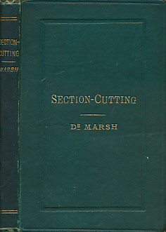 Section-Cutting. A Practical Guide to the Preparation and Mounting of Sections for the Microscope. Special Prominence Being Given to the Subject of Animal Sections.