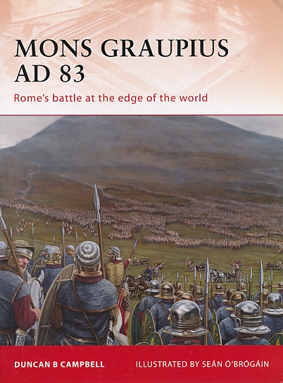 Mons Graupus AD 83. Rome's Battle on the Edge of the World..  Campaign series no. 224.