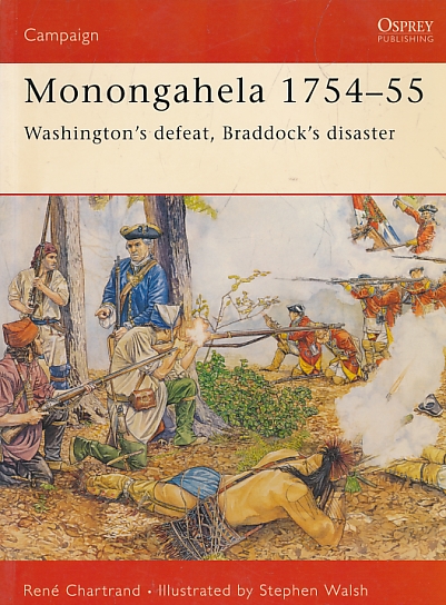 Monongahela 1754-55. Osprey Military History Campaign series No. 140.