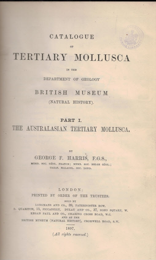 Catalogue of the Tertiary Mollusca in the Department of Geology British Museum ... Part I: The Australasian Tertiary Mollusca.