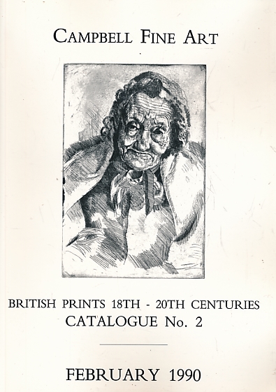 Campbell Fine Art British & European Prints 18th - 20th Centuries. Catalogue No. 2. 1990.