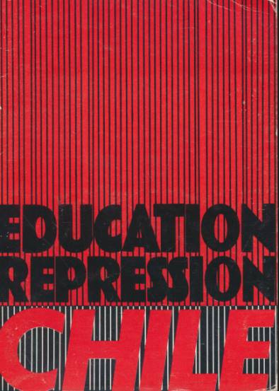 Education and Repression: Chile.