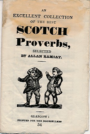 An Excellent Collection of Scotch Proverbs. (No. 54)
