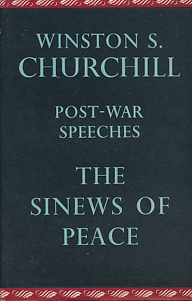 Post-War Speeches. The Sinews of Peace.
