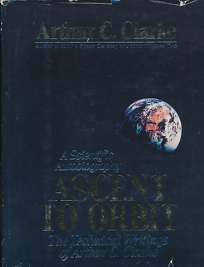 Ascent to Orbit. A Scientifiv Autobiography. Limited edition.