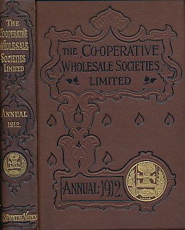 The Co-operative Wholesale Societies Ltd. Annual for 1912