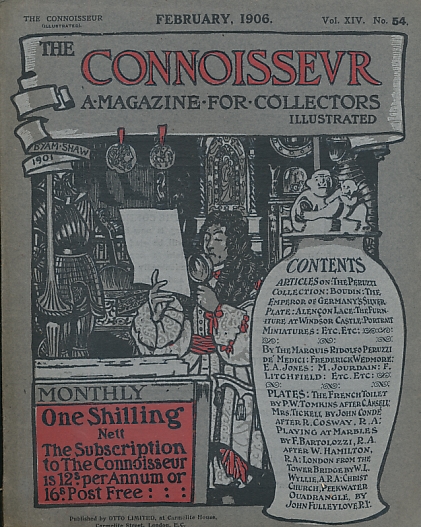 The Connoisseur: An Illustrated Magazine for Collectors. February 1906.