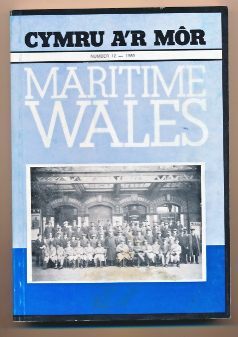 Cymru A'R Mor. Maritime Wales. Number 12 [Twelve ] 1989.