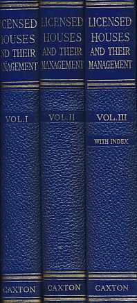 Licensed Houses and their Management. 3 volume set.