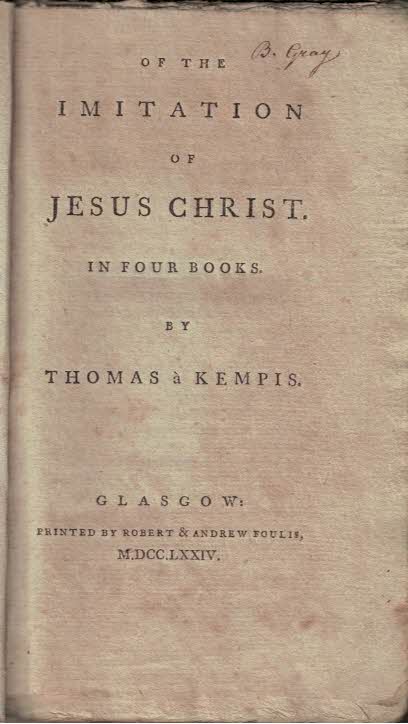 Of the Imitation of Jesus Christ. In four books.