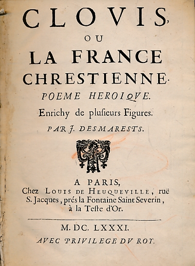 Clovis, ou, La France Chrestienne. Poeme Heroique.