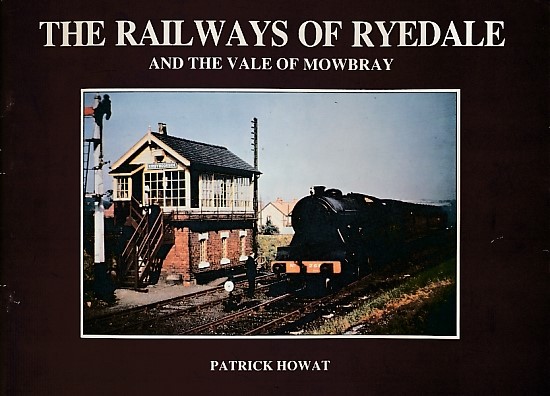 The Railways of Ryedale and the Vale of Mowbray
