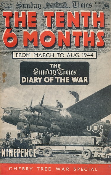 The Tenth 6 Months. The Sunday Times Diary of the War.