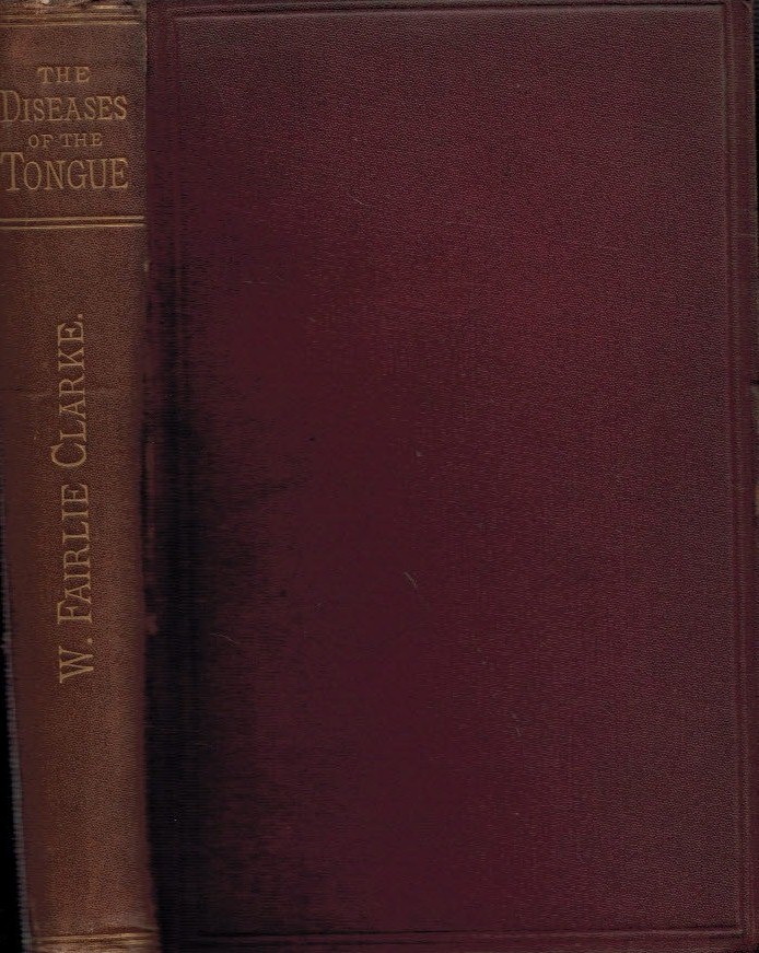 A Treatise on the Diseases of the Tongue. Author's inscription.