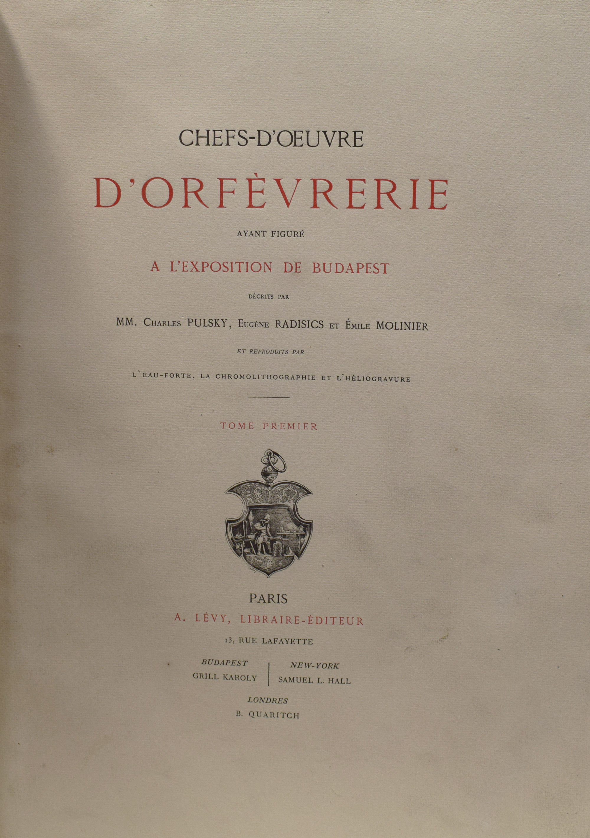 Chefs-D'Oeuvre D'Orfvrerie Avant Figur A L'Exposition de Budapest. Tome Premier.