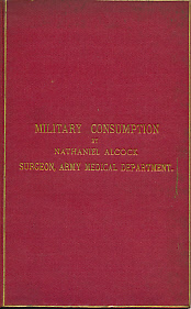 An Essay on the Nature and Variation of Destructive Lung Disease Included Under the Head of 'Pulmonary Consumption', as Seen Among Soldiers, and the Hygienic Conditions Under Which They Occur. Author's inscription.