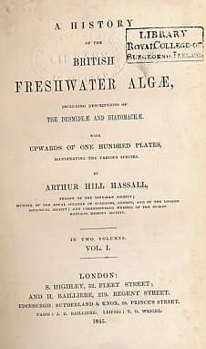 A History of the British Freshwater Algae, Including Descriptions of the Desmideae and Diatomaceae. 2 volume set.