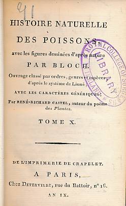 Histoire Naturelle Des Poissons Avec Les Figures Dessines D'Aprs Nature. Volume X.