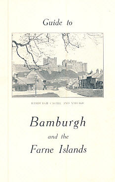 Guide to Bamburgh and the Farne Islands. 1955.