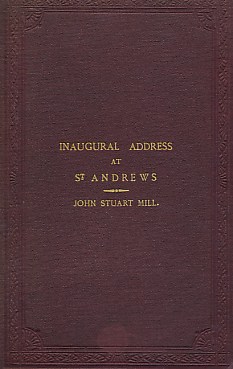 Inaugural Address Delivered to the University of St. Andrews Feb. 1st 1867