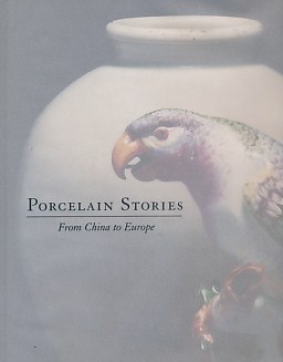 Porcelain Stories from China to Europe