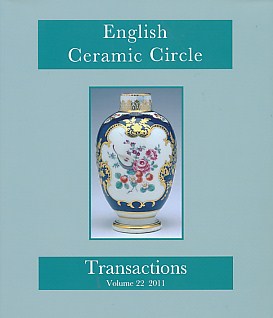 English Ceramic Circle. Transactions. Volume 22. 2011.
