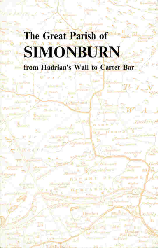 The Great Parish of Simonburn from Hadrian's Wall to Carter Bar.