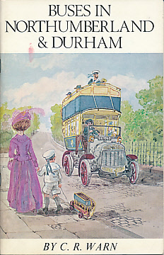Buses in Northumberland and Durham. Part 1 1900-1930. Northern History Booklets No 82.