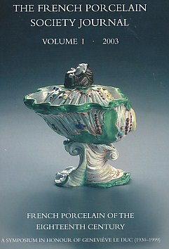 The French Porcelain Society Journal. Volume I. 2003