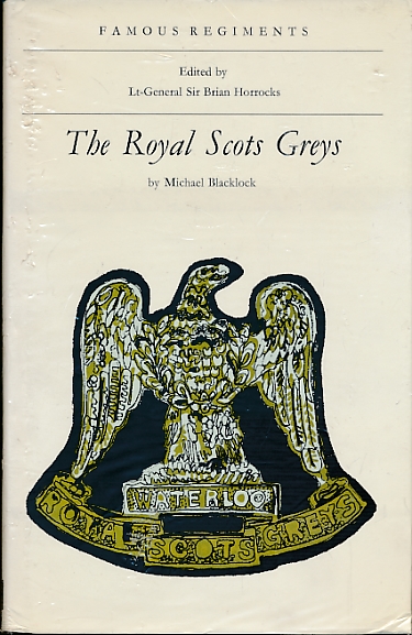 The Royal Scots Greys. Famous Regiments.