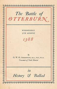 The Battle of Otterburn in History & Ballad, Wednesday 5th August 1388.